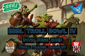 BBBL Troll Bowl IV - Blood Bowl Tournament - Saturday June 14th 10:00