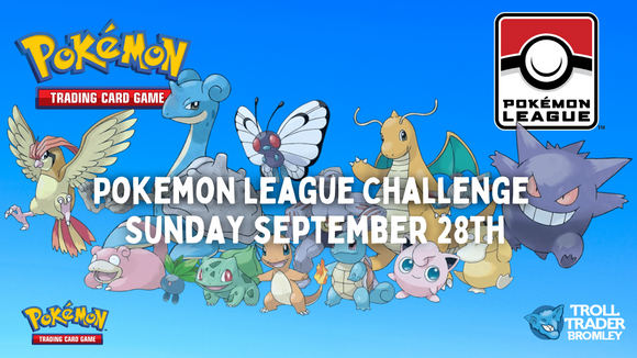 Pokémon TCG - League Challenge - Sunday September 28th, 11:00
