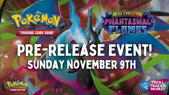 Troll Trader Phantasmal Flames Pokemon Pre-Release Nov 9th, 11:00