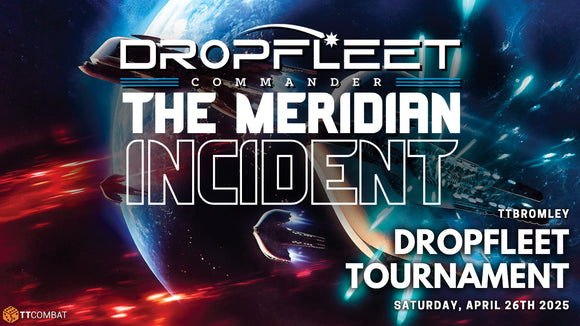 Dropfleet Commander: Tournament - The Meridian Incident - Saturday 26th April: 11:00