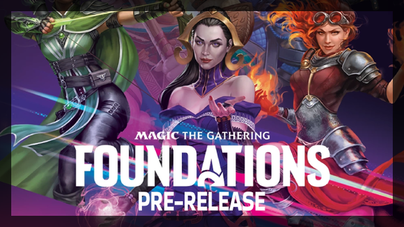 MtG: Pre-Release: Foundations, Friday November 8th, 18:00