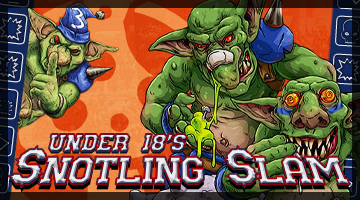 Snotling Slam (Under 18s) Blood Bowl Tournament - Saturday 8th of February, 10:00 am